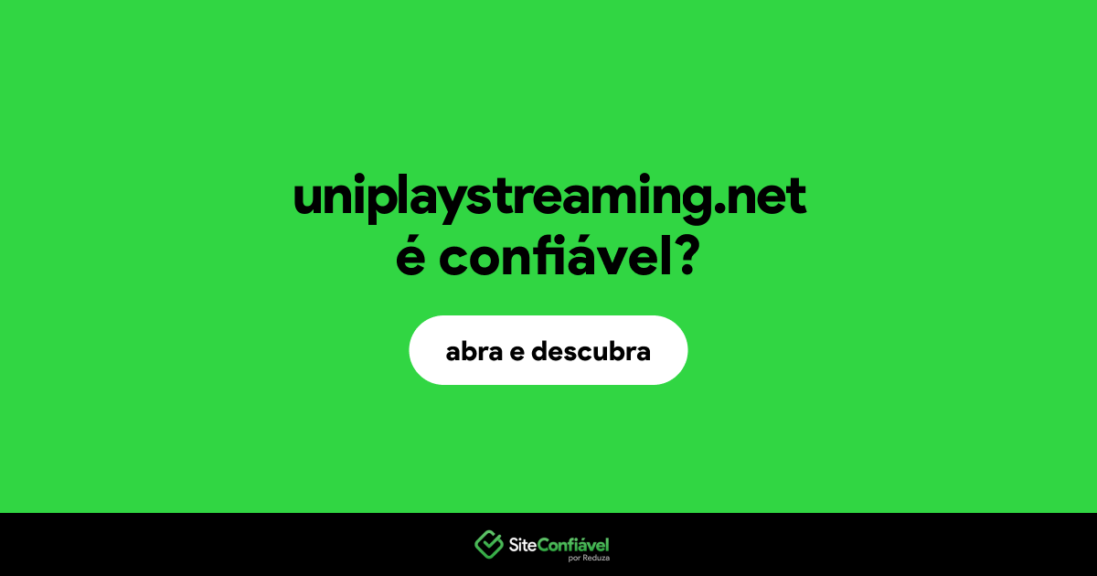 O site uniplaystreaming.net é confiável?