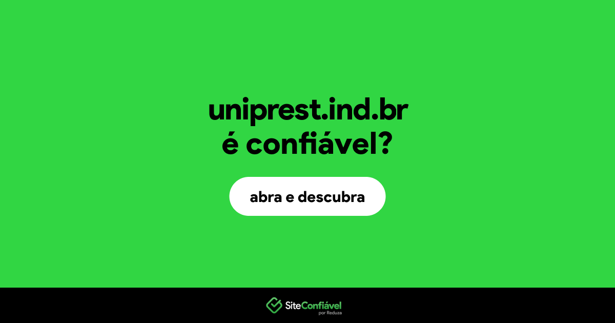 O site uniprest.ind.br é confiável?