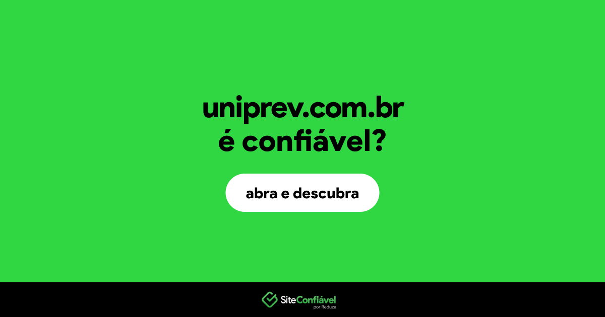 O site uniprev.com.br é confiável?
