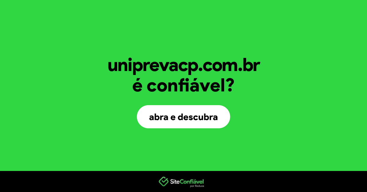 O site uniprevacp.com.br é confiável?