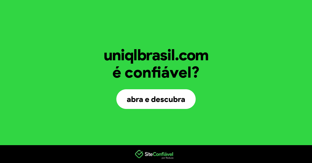 O site uniqlbrasil.com é confiável?