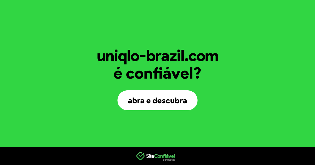 O site uniqlo-brazil.com é confiável?