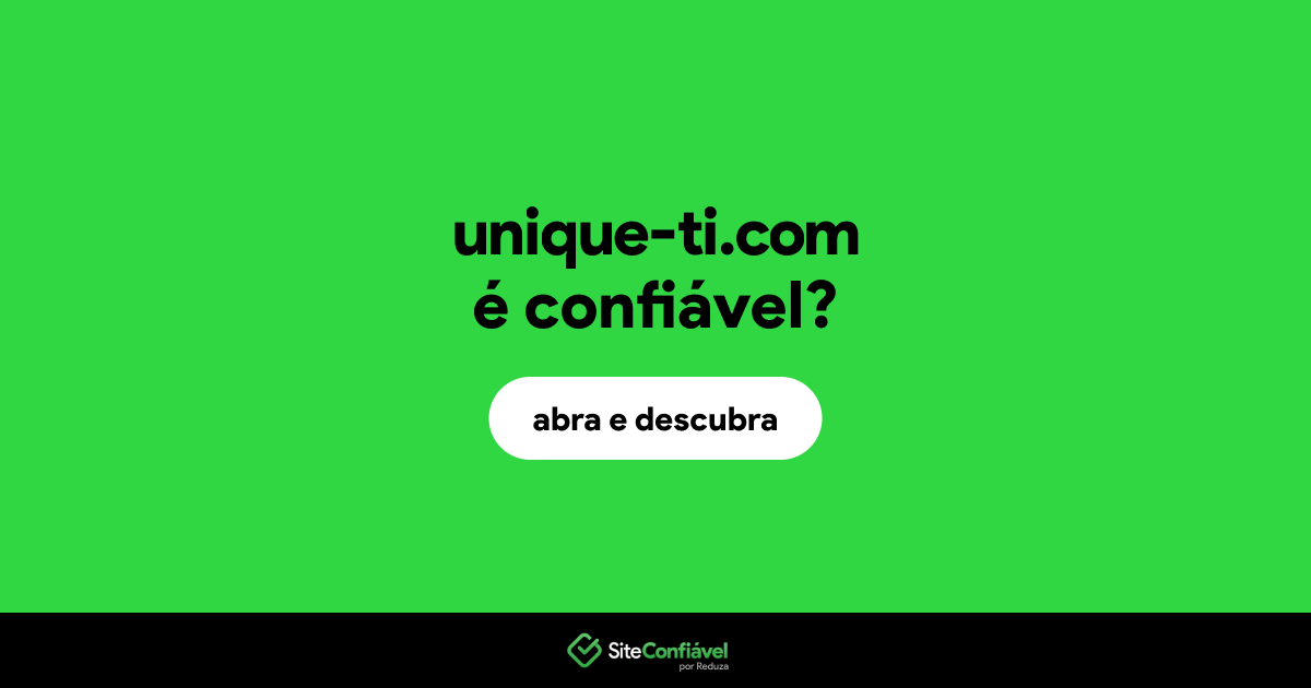 O site unique-ti.com é confiável?