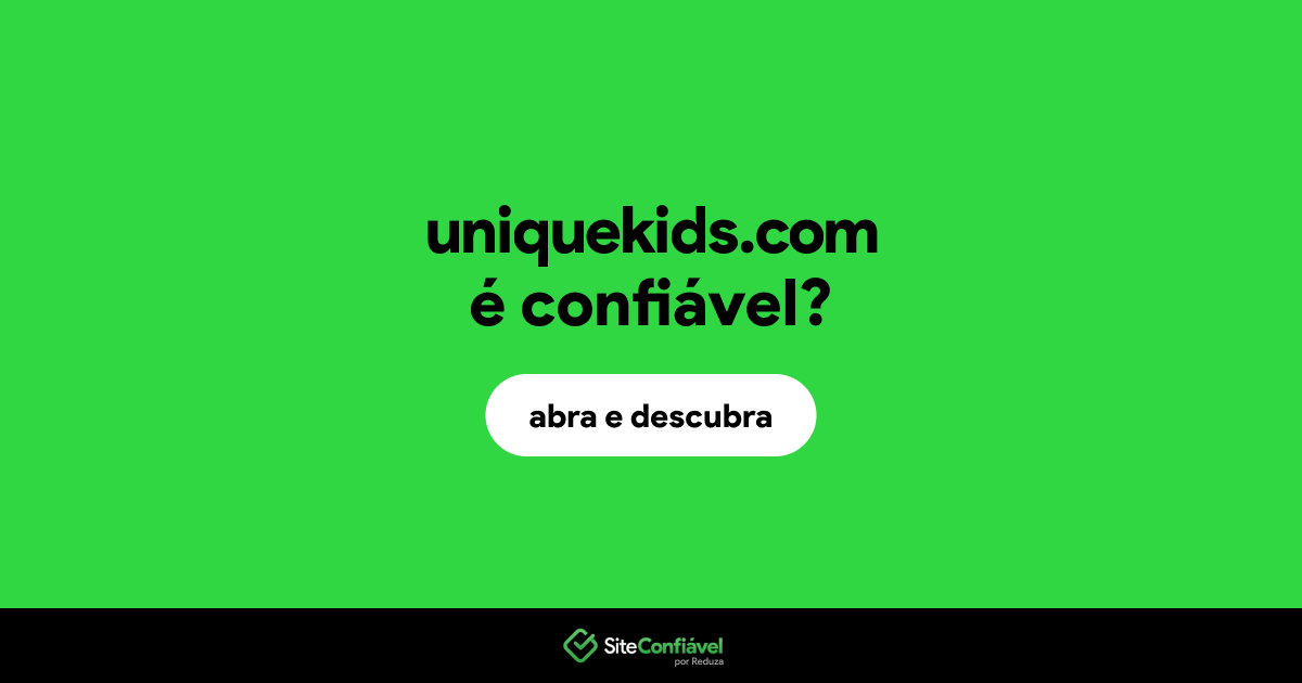 O site uniquekids.com é confiável?