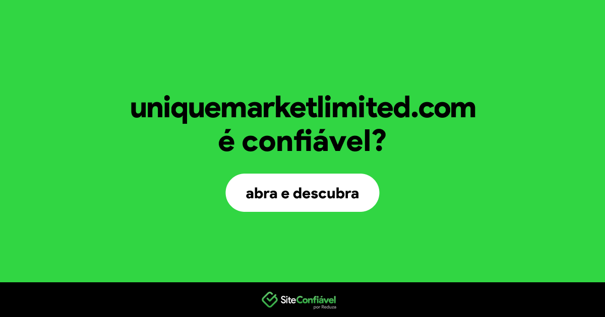 O site uniquemarketlimited.com é confiável?