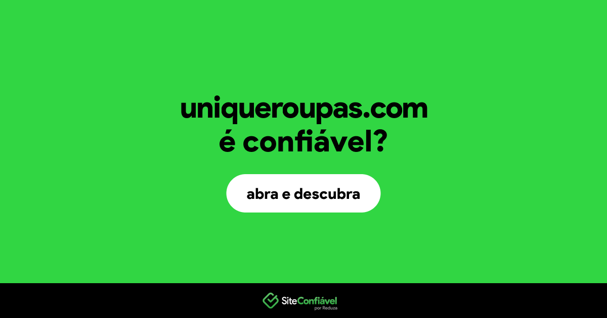 O site uniqueroupas.com é confiável?