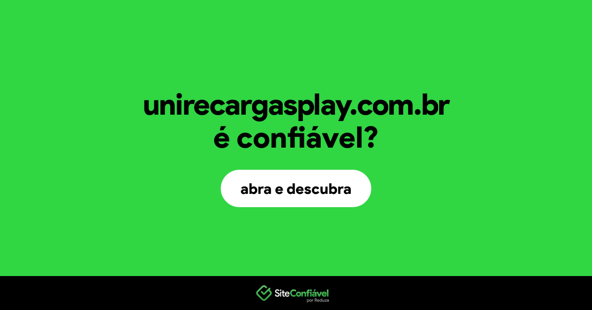 O site unirecargasplay.com.br é confiável?