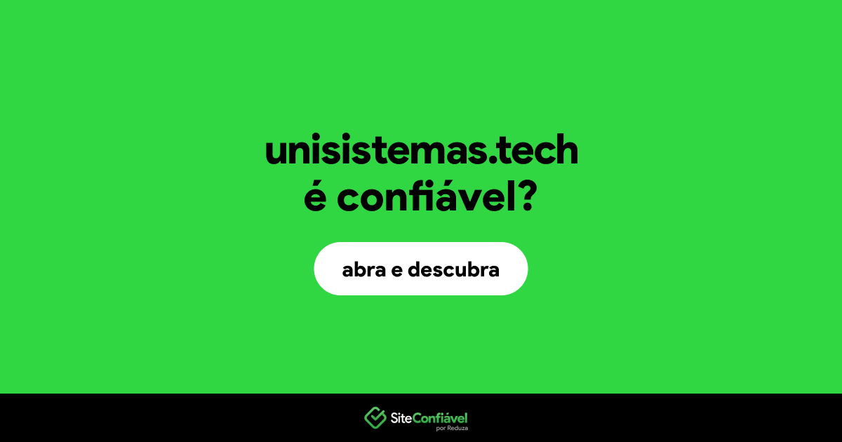 O site unisistemas.tech é confiável?