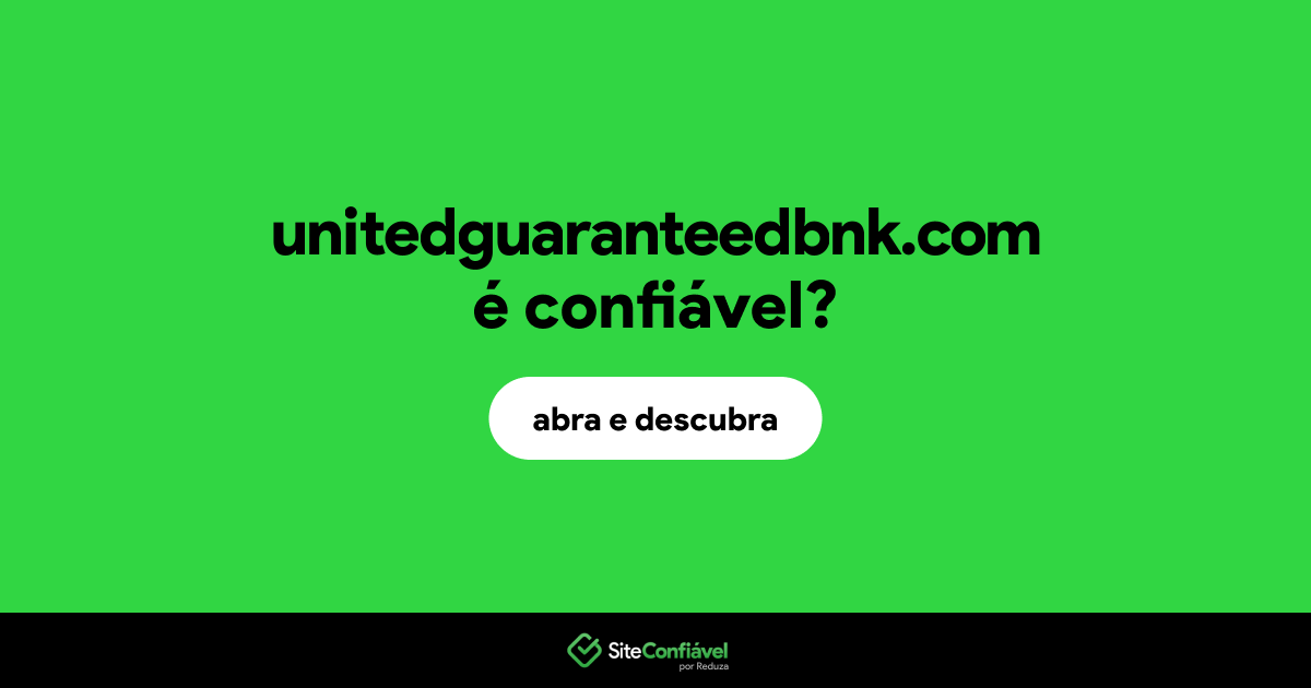O site unitedguaranteedbnk.com é confiável?