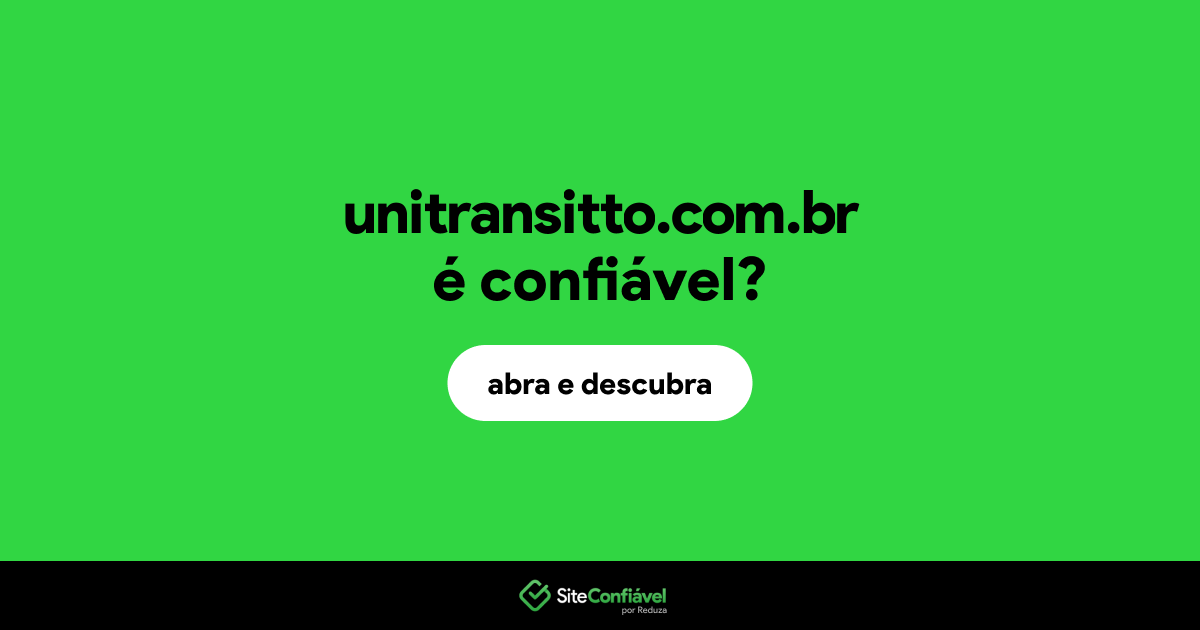 O site unitransitto.com.br é confiável?