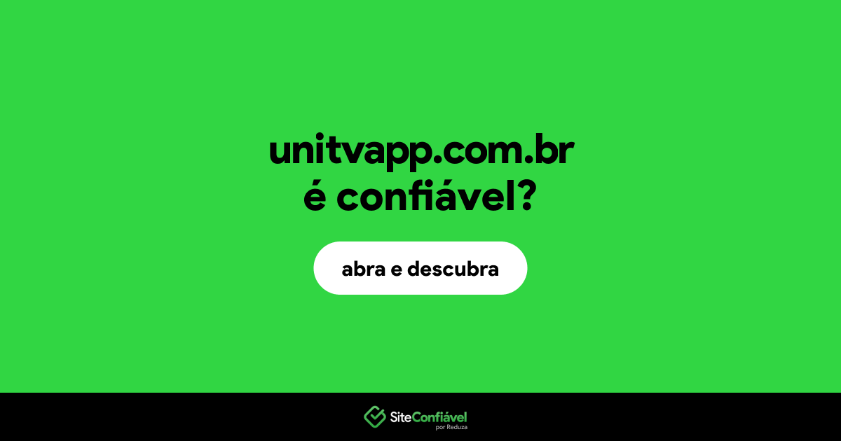 O site unitvapp.com.br é confiável?