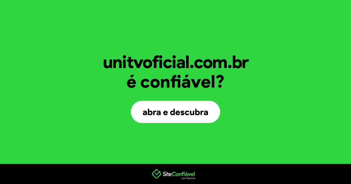 O site unitvoficial.com.br é confiável?