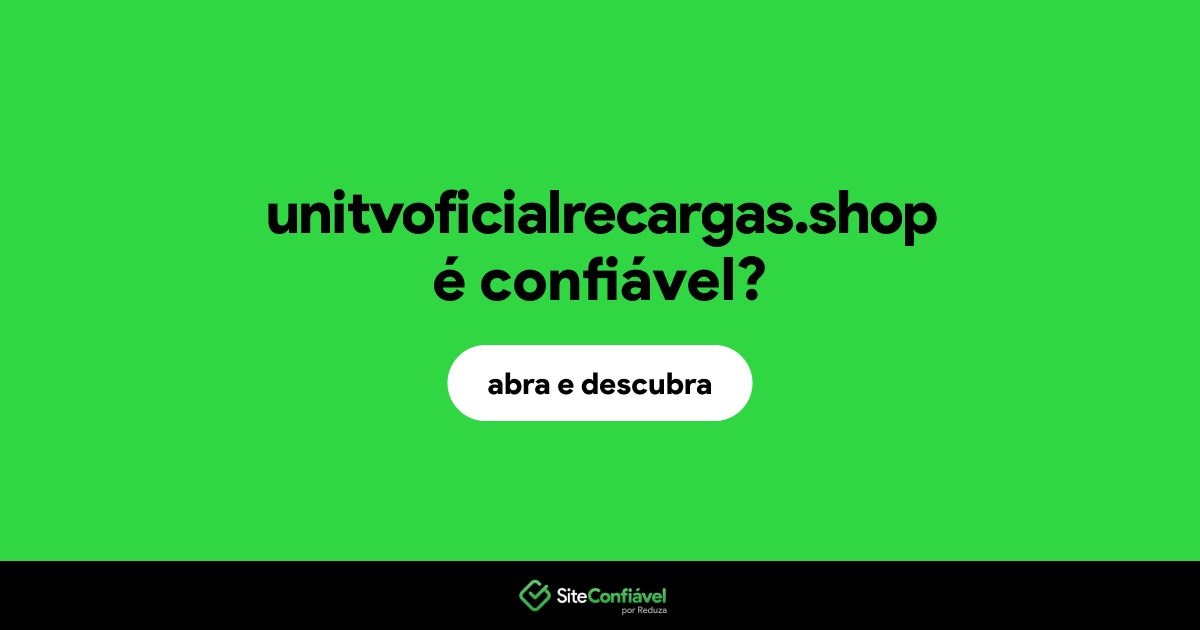 O site unitvoficialrecargas.shop é confiável?