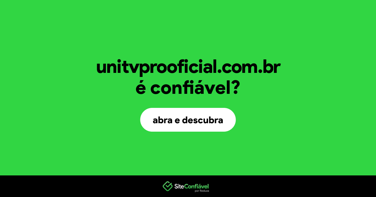 O site unitvprooficial.com.br é confiável?