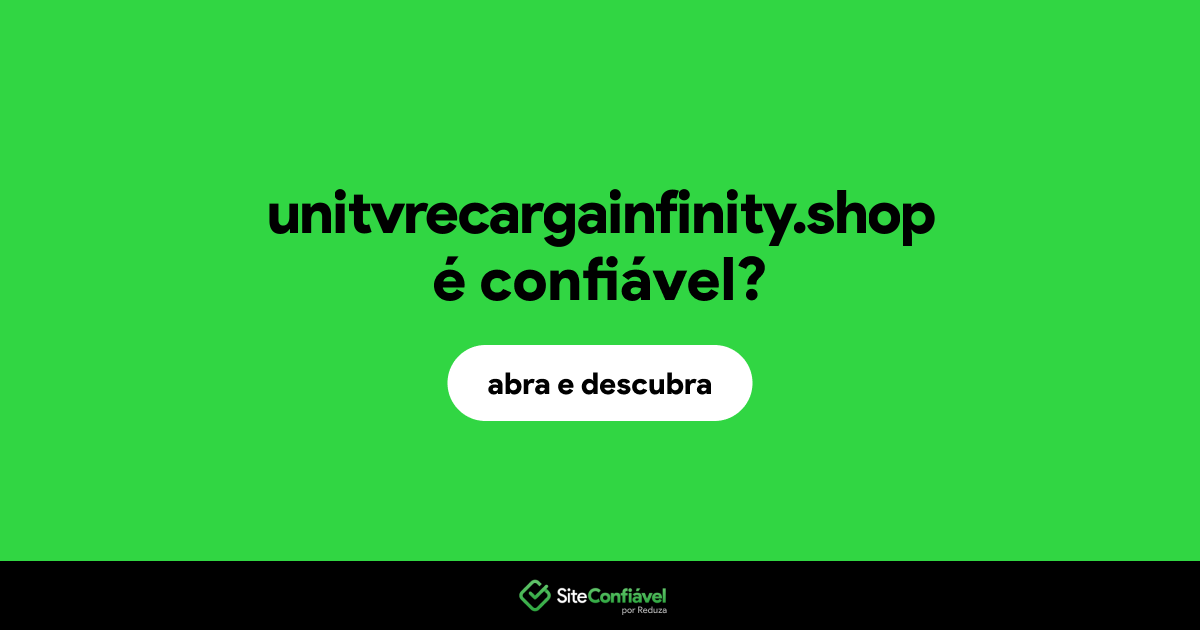 O site unitvrecargainfinity.shop é confiável?