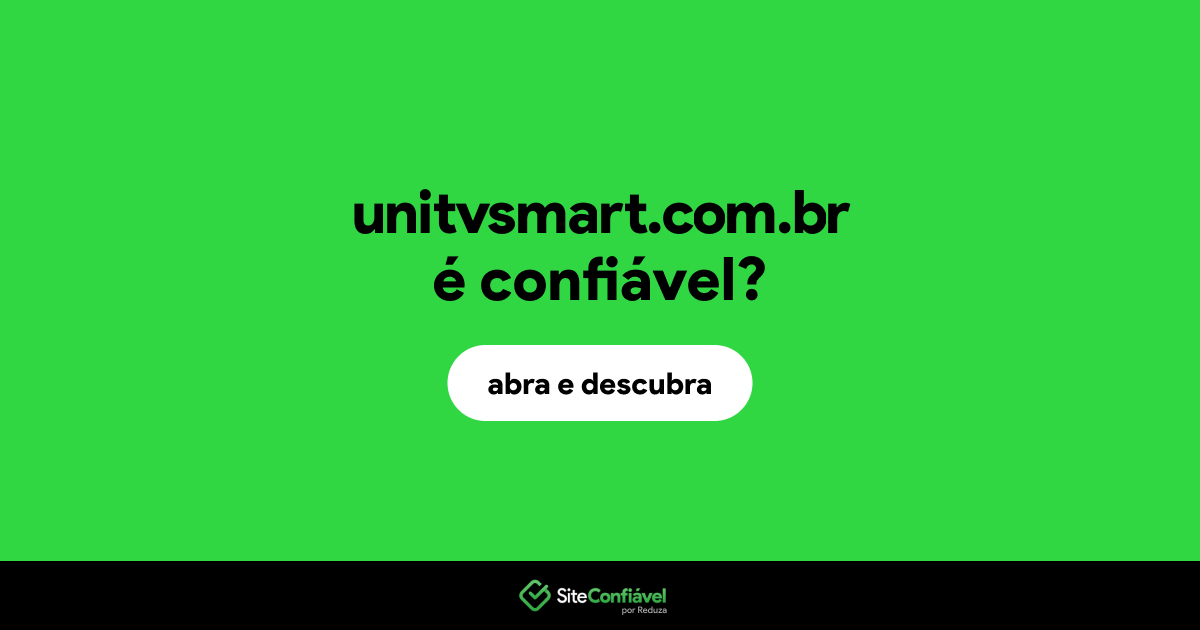 O site unitvsmart.com.br é confiável?