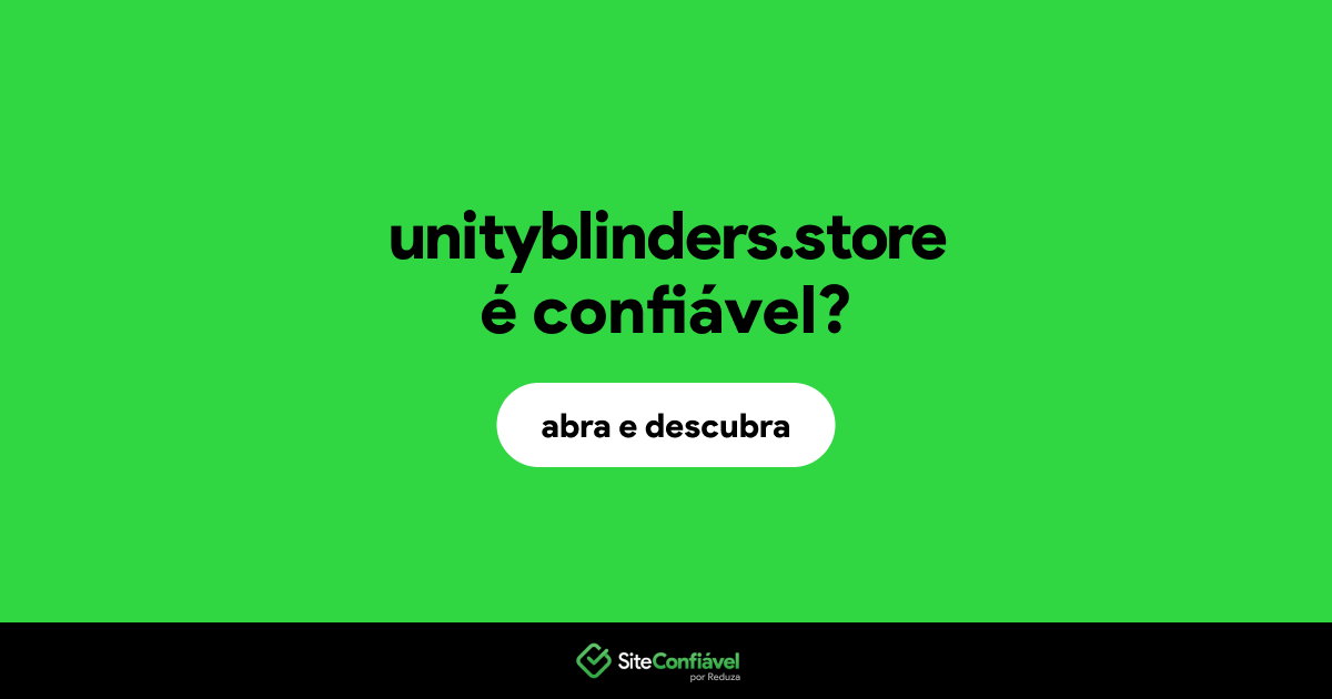 O site unityblinders.store é confiável?