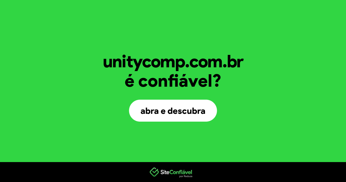 O site unitycomp.com.br é confiável?