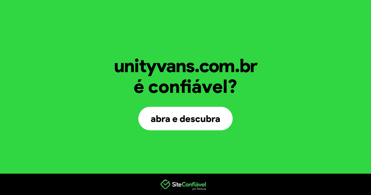 O site unityvans.com.br é confiável?