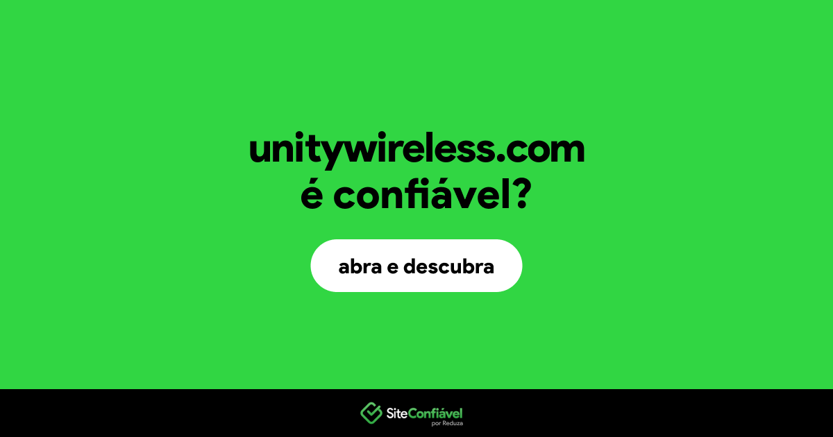 O site unitywireless.com é confiável?