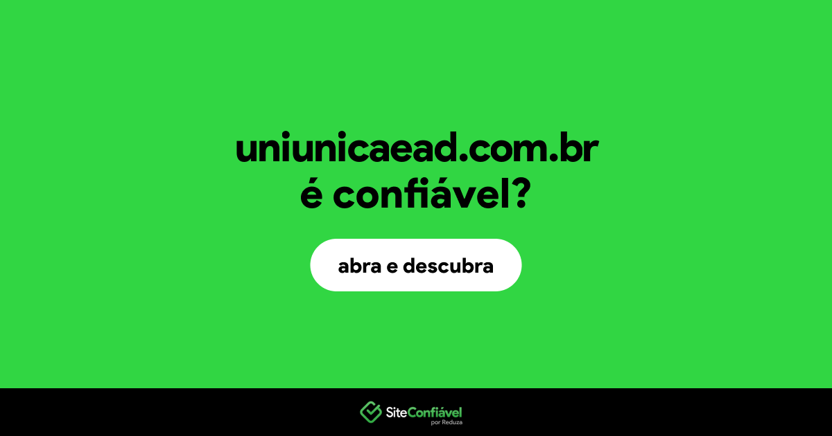 O site uniunicaead.com.br é confiável?