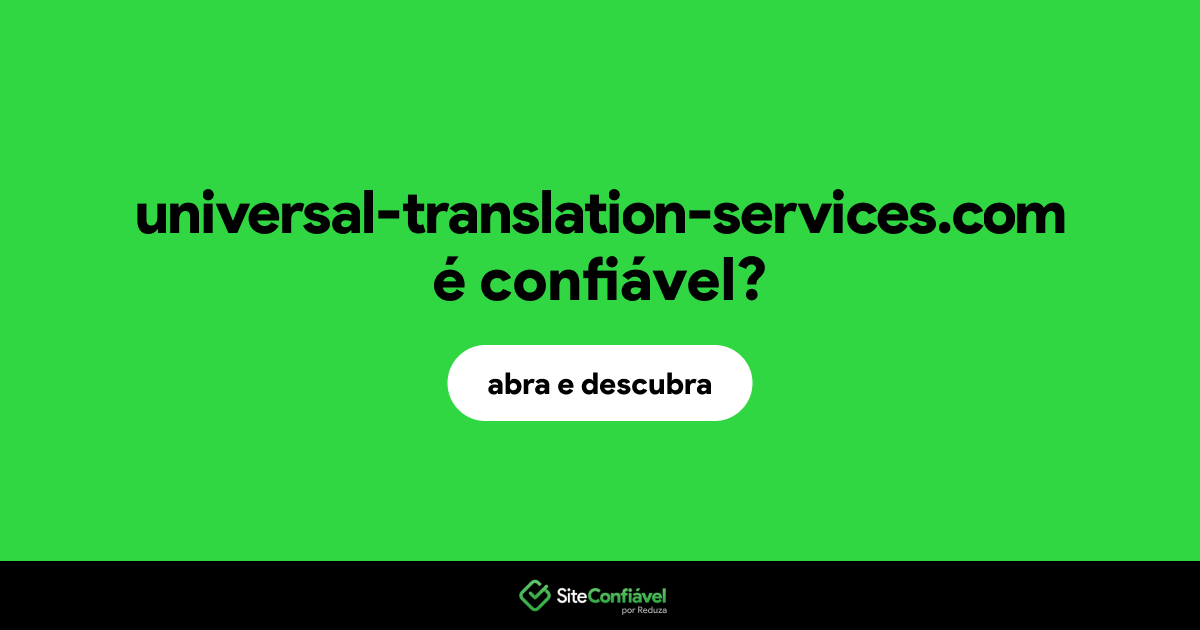 O site universal-translation-services.com é confiável?