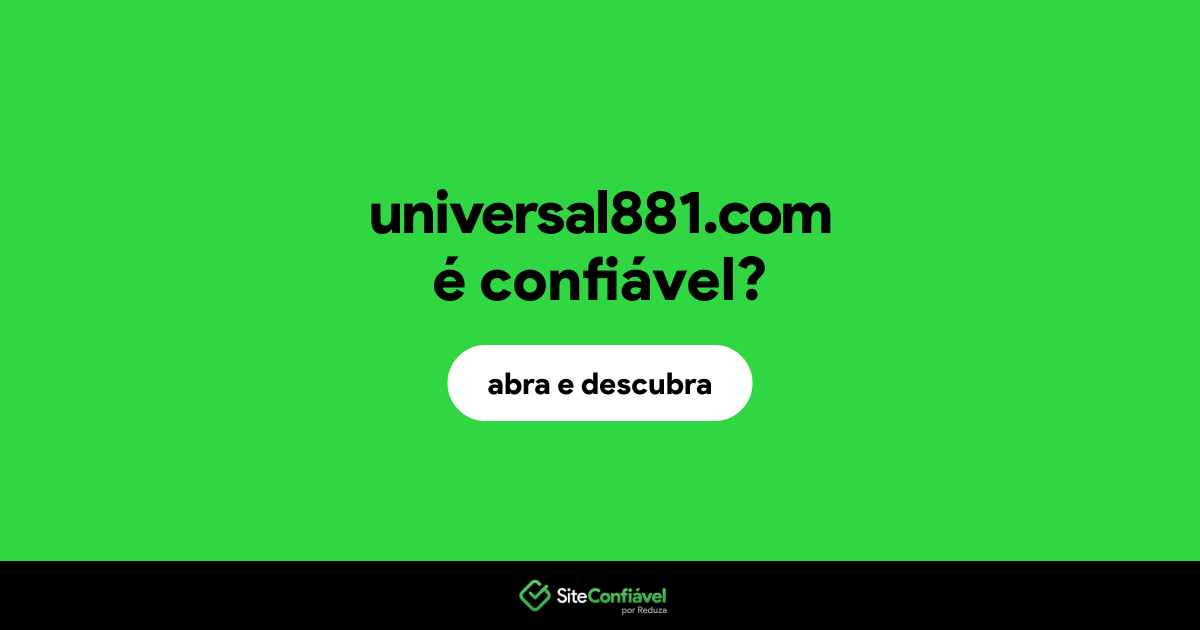 O site universal881.com é confiável?