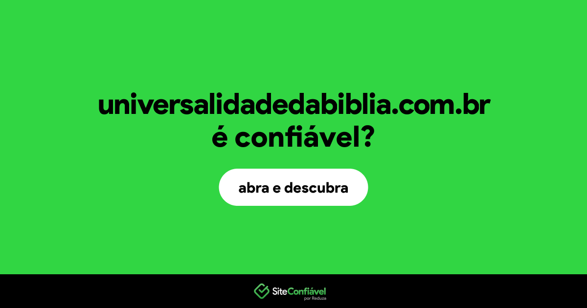 O site universalidadedabiblia.com.br é confiável?