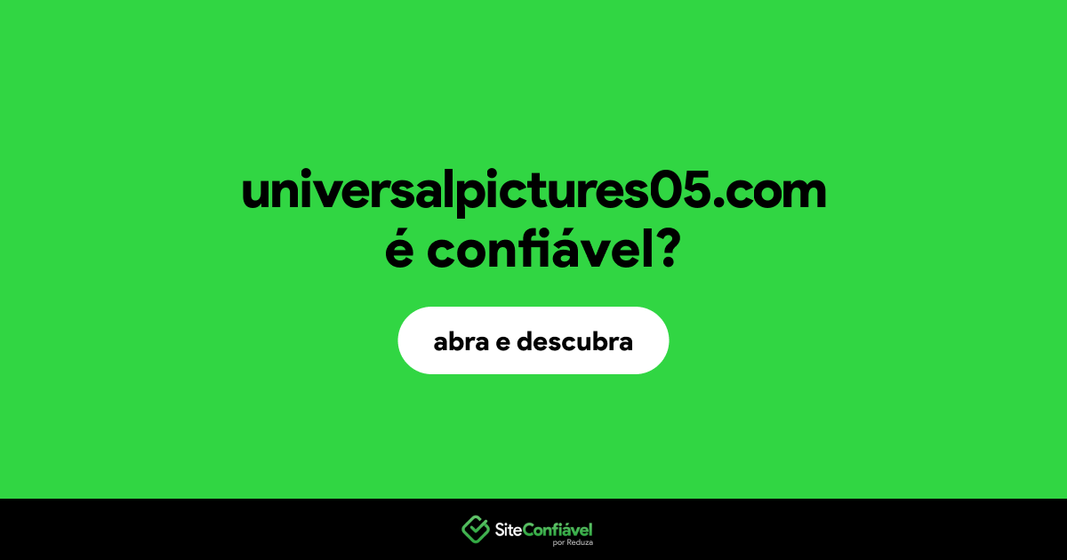 O site universalpictures05.com é confiável?