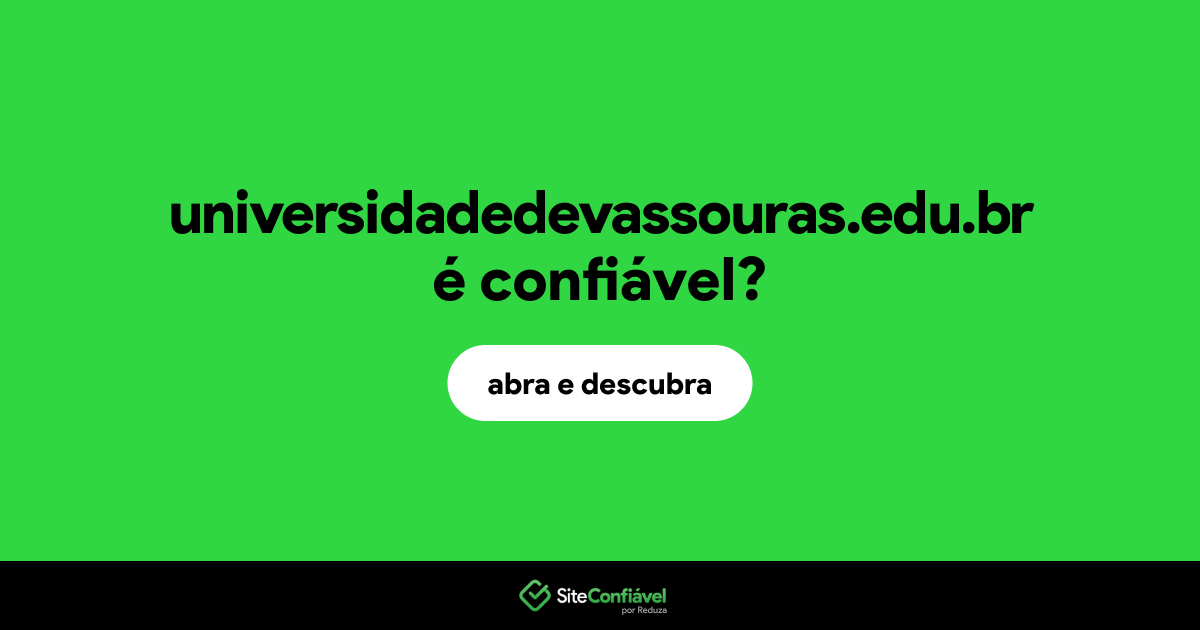 O site universidadedevassouras.edu.br é confiável?