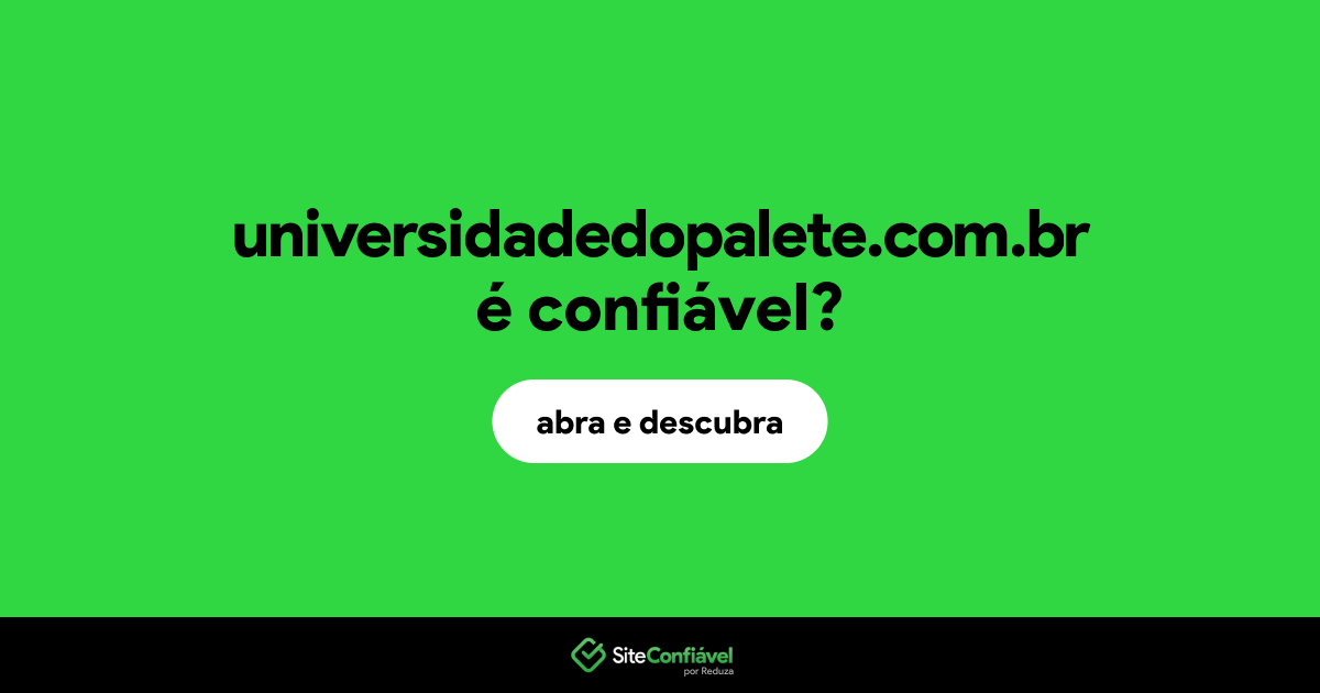 O site universidadedopalete.com.br é confiável?
