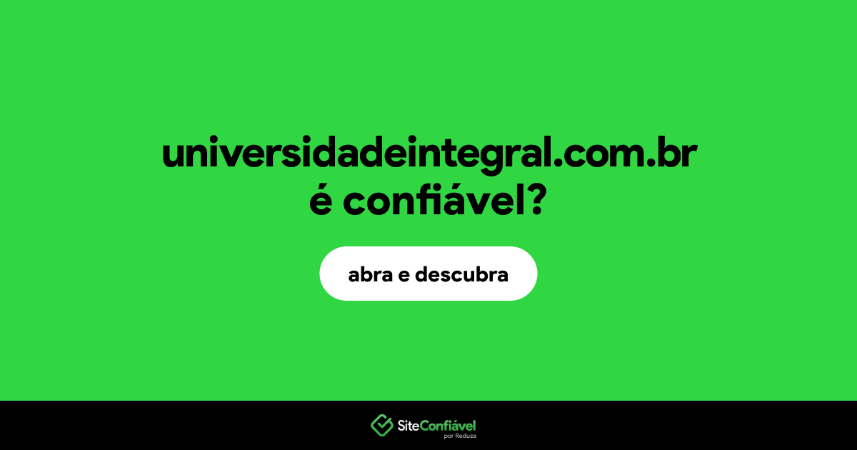 O site universidadeintegral.com.br é confiável?