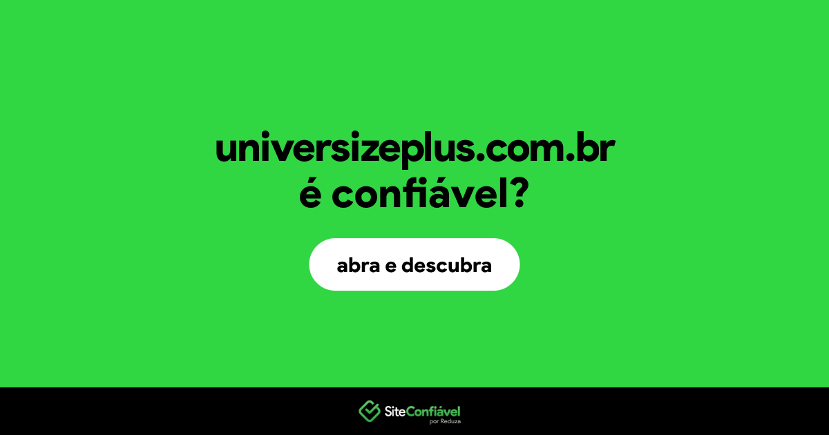 O site universizeplus.com.br é confiável?