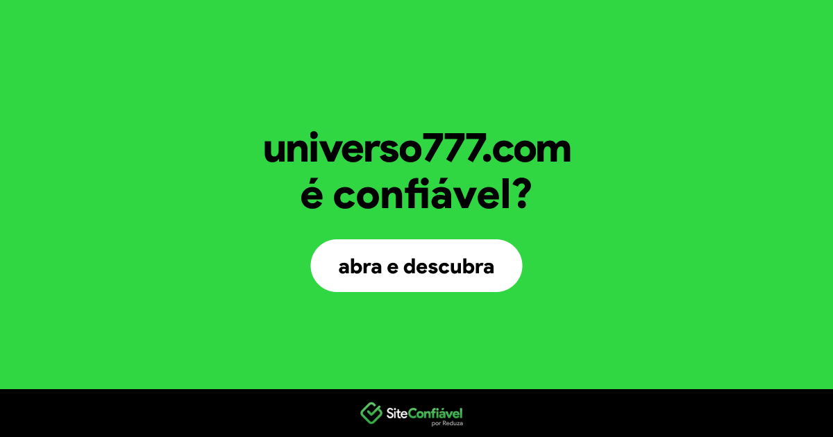O site universo777.com é confiável?