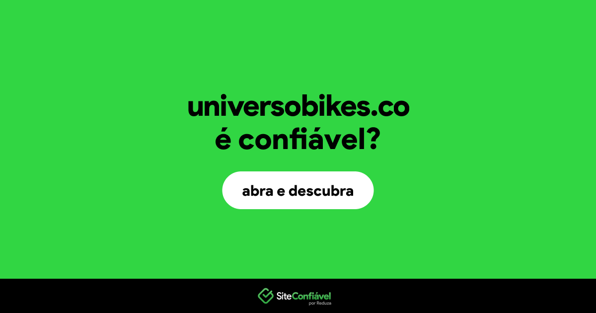 O site universobikes.co é confiável?