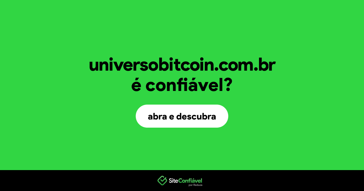 O site universobitcoin.com.br é confiável?