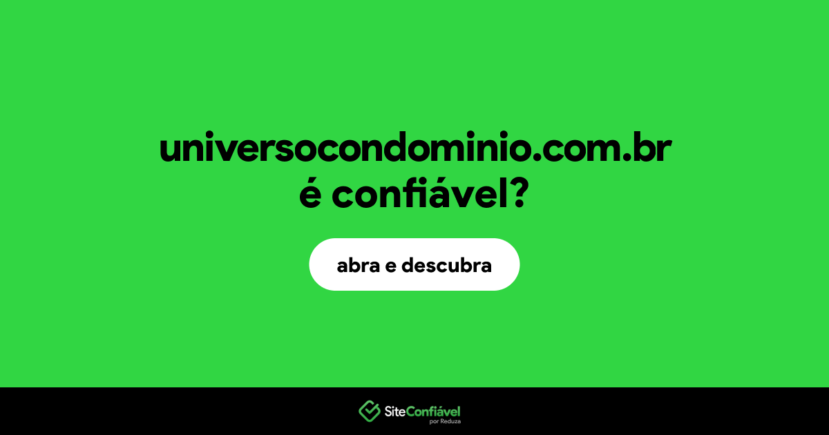 O site universocondominio.com.br é confiável?