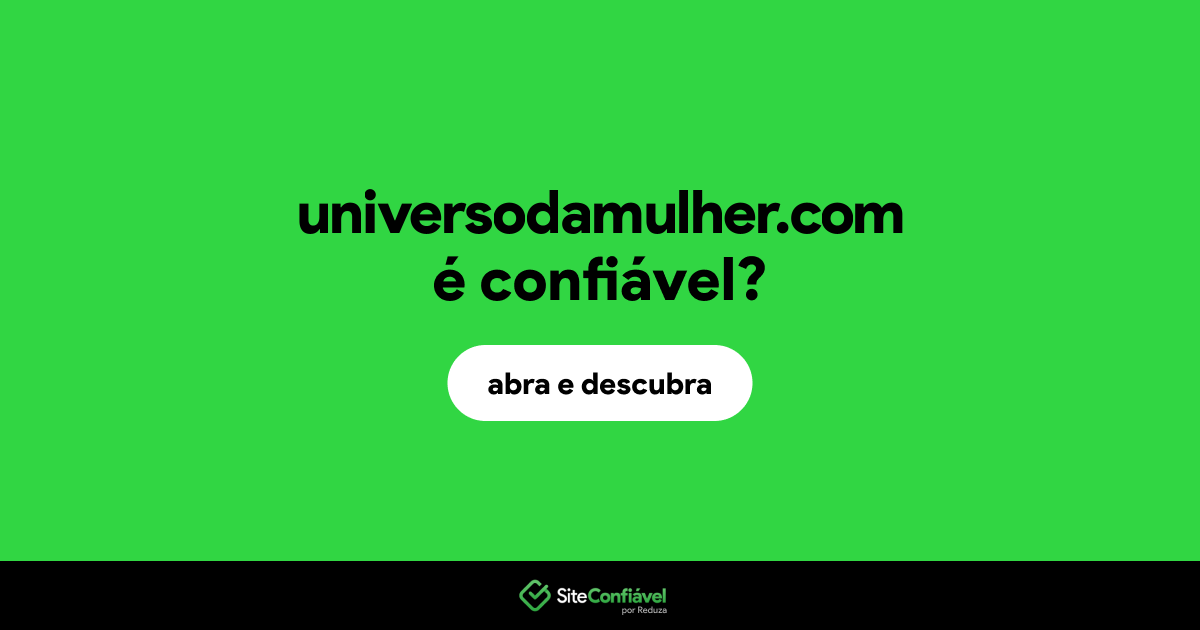 O site universodamulher.com é confiável?