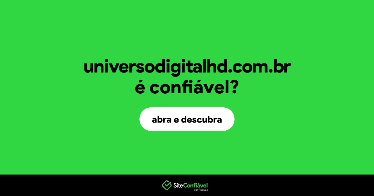 O site universodigitalhd.com.br é confiável?