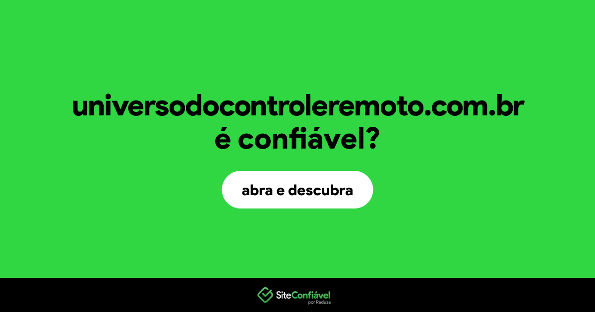 O site universodocontroleremoto.com.br é confiável?