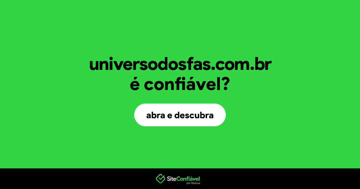 O site universodosfas.com.br é confiável?