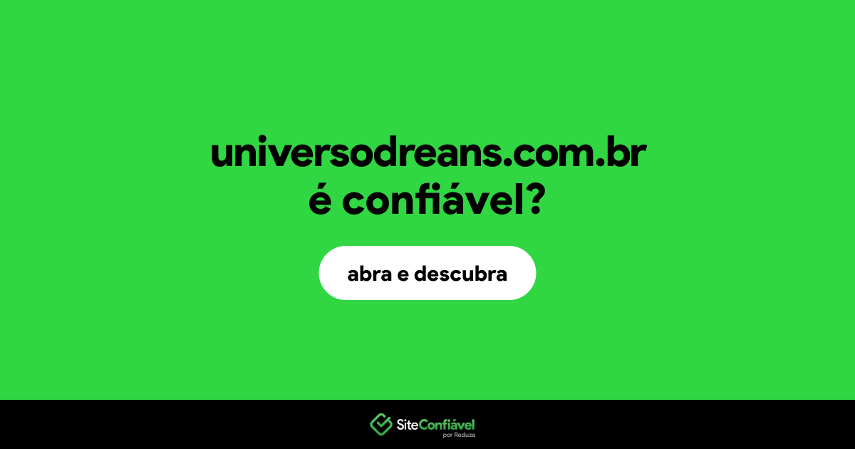 O site universodreans.com.br é confiável?