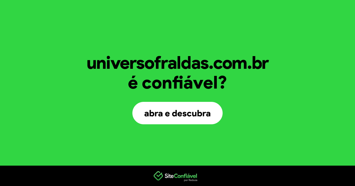 O site universofraldas.com.br é confiável?