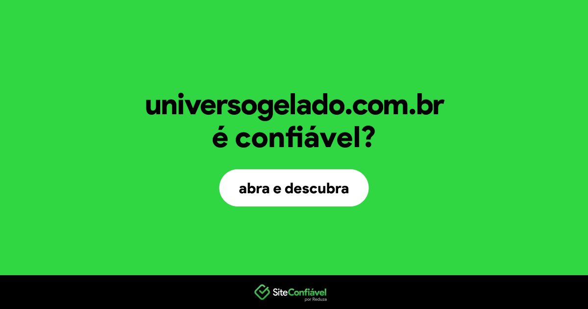 O site universogelado.com.br é confiável?