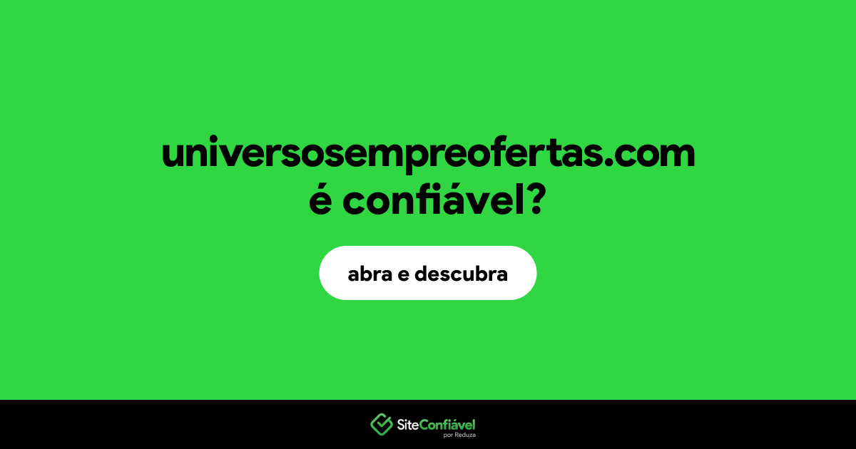 O site universosempreofertas.com é confiável?