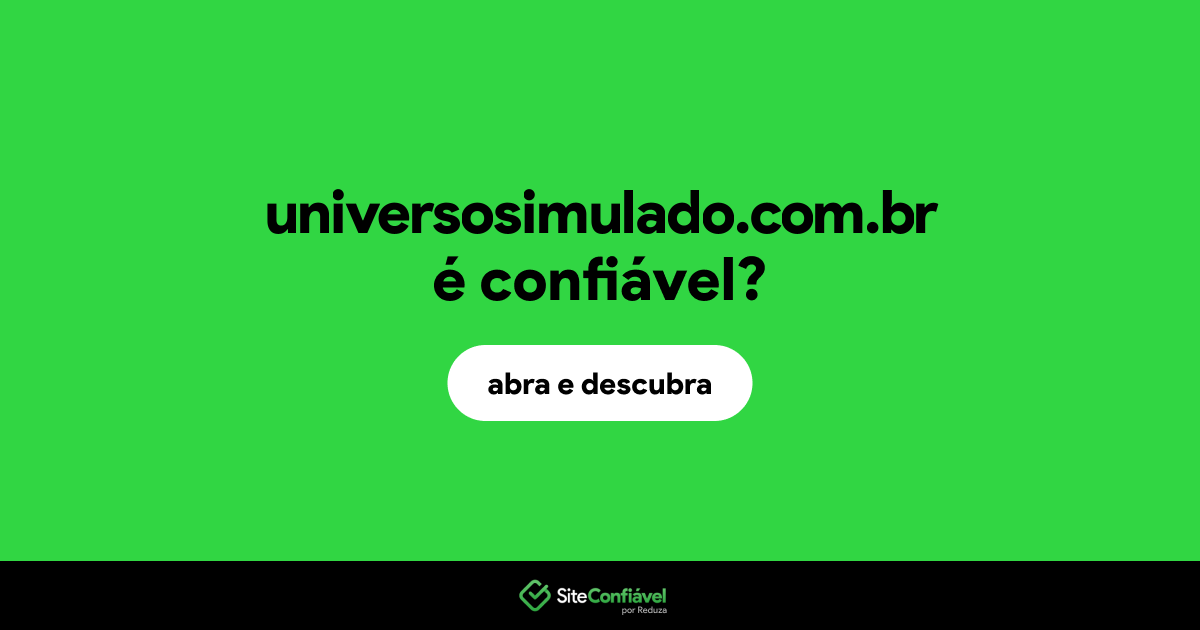 O site universosimulado.com.br é confiável?
