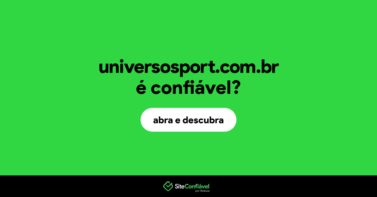 O site universosport.com.br é confiável?
