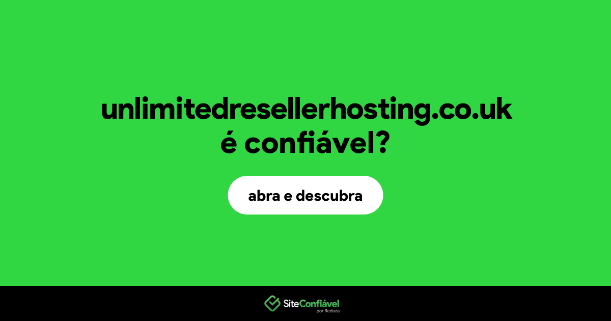 O site unlimitedresellerhosting.co.uk é confiável?