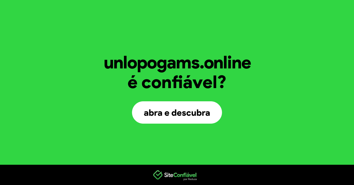 O site unlopogams.online é confiável?