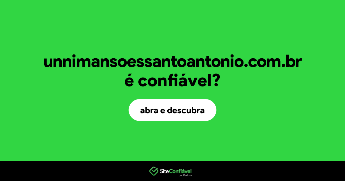 O site unnimansoessantoantonio.com.br é confiável?